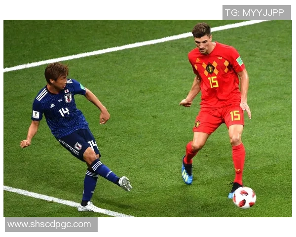 比利时与日本足球对决比分分析及精彩瞬间回顾 比利时与日本足球对决比分分析及精彩瞬间回顾