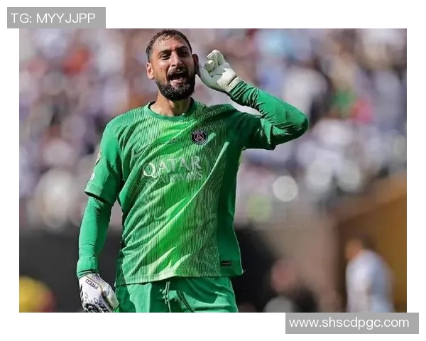 多纳鲁马：从青涩门将到世界级守护神的辉煌蜕变之路