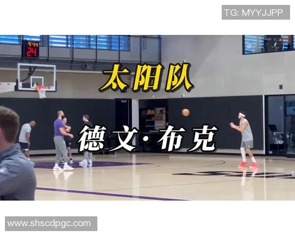 德文布克领衔太阳队冲击季后赛展现超强个人能力与团队协作