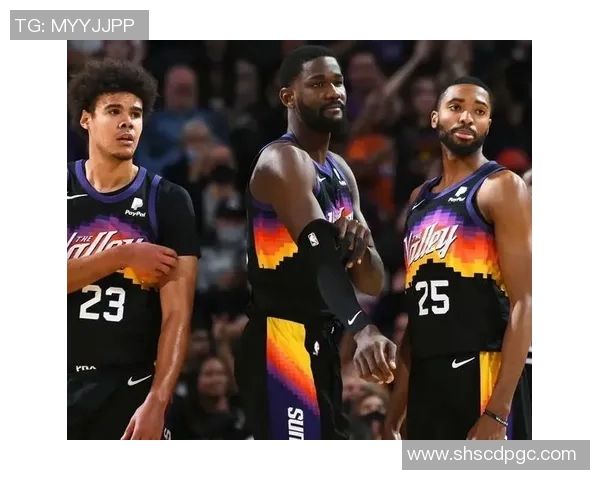 菲尼克斯太阳队新赛季展望球员阵容与战术调整全解析 菲尼克斯太阳队新赛季展望球员阵容与战术调整全解析